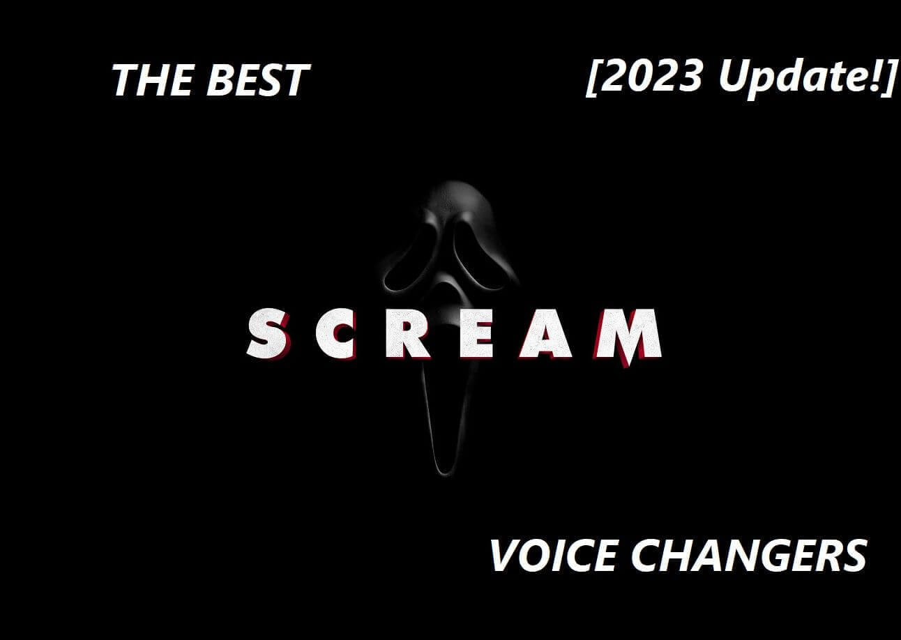 Scream voice changer